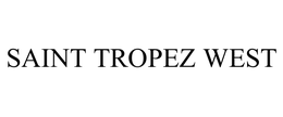 SAINT TROPEZ WEST trademark