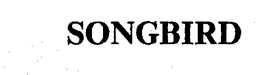 SONGBIRD trademark