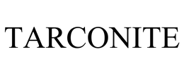 TARCONITE trademark