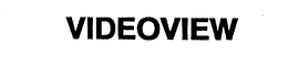 VIDEOVIEW trademark