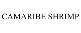 CAMARIBE SHRIMP trademark