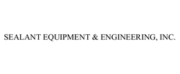 SEALANT EQUIPMENT & ENGINEERING, INC. trademark