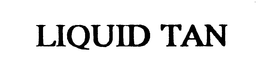 LIQUID TAN trademark