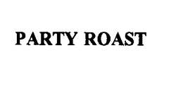PARTY ROAST trademark