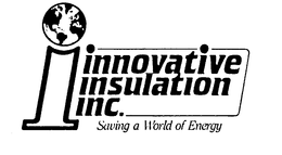 I INNOVATIVE INSULATION INC. SAVING A WORLD OF ENERGY trademark