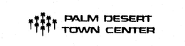 PALM DESERT TOWN CENTER trademark