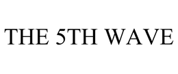 THE 5TH WAVE trademark
