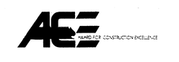 ACE AWARD FOR CONSTRUCTION EXCELLENCE trademark