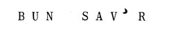 BUN SAV'R trademark