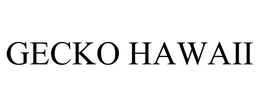 GECKO HAWAII trademark