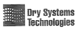 DRY SYSTEMS TECHNOLOGIES trademark