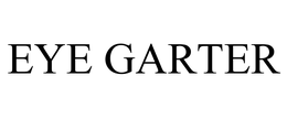 EYE GARTER trademark