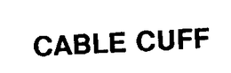 CABLE CUFF trademark