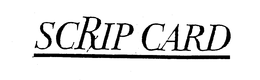 SCRIP CARD trademark