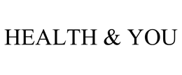 HEALTH & YOU trademark