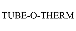 TUBE-O-THERM trademark