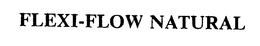 FLEXI-FLOW NATURAL trademark