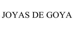 JOYAS DE GOYA trademark
