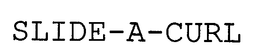 SLIDE-A-CURL trademark