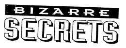BIZARRE SECRETS trademark