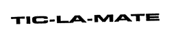 TIC-LA-MATE trademark