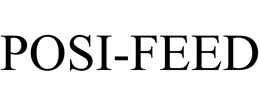 POSI-FEED trademark