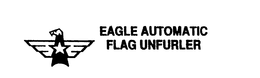 EAGLE AUTOMATIC FLAG UNFURLER trademark