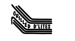 GRILLED D'LITES trademark