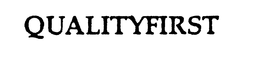 QUALITYFIRST trademark