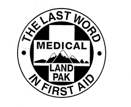 MEDICAL LAND PAK THE LAST WORD IN FIRSTAID trademark