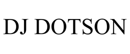 DJ DOTSON trademark