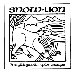 SNOW-LION THE MYTHIC GUARDIAN OF THE HIMALAYAS trademark