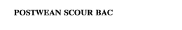 POSTWEAN SCOUR BAC trademark