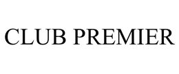 CLUB PREMIER trademark