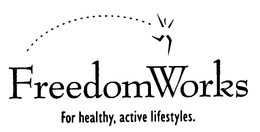 FREEDOMWORKS FOR HEALTHY, ACTIVE LIFESTYLES. trademark