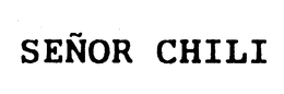 SENOR CHILI trademark
