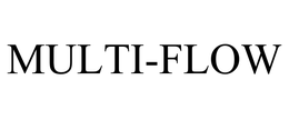 MULTI-FLOW trademark