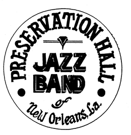 PRESERVATION HALL JAZZ BAND OF NEW ORLEANS, LA. trademark