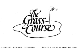 THE GRASS COURSE trademark