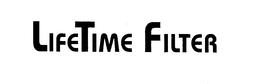 LIFETIME FILTER trademark