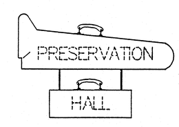 PRESERVATION HALL trademark