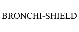 BRONCHI-SHIELD trademark