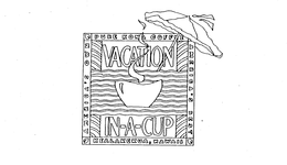 VACATION IN-A-CUP PURE KONA COFFEE AMERICA'S OWN AMERICA'S BEST KEALAKEKUA, HAWAII trademark