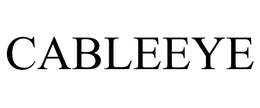 CABLEEYE trademark