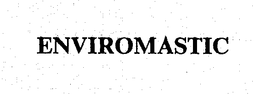 ENVIROMASTIC trademark