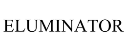 ELUMINATOR trademark