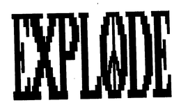 EXPLODE trademark