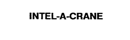INTEL-A-CRANE trademark
