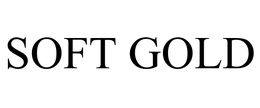 SOFT GOLD trademark