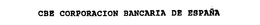 CBE CORPORACION BANCARIA DE ESPANA trademark